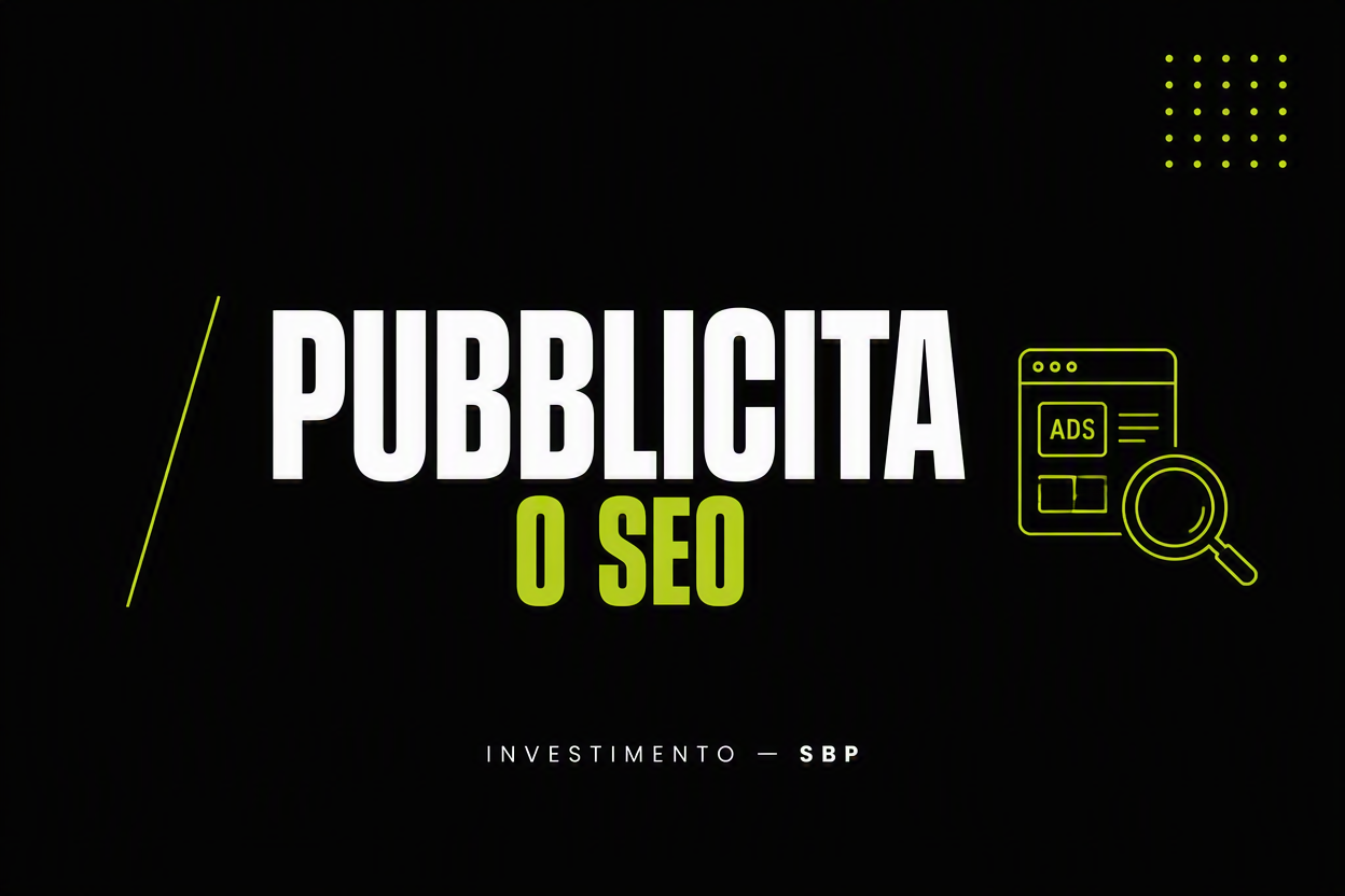 Pubblicità o SEO: cosa conviene davvero
